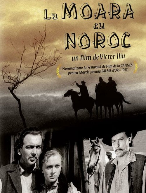 Смотреть фильм Счастливая мельница / La «Moara cu noroc» (1956) онлайн в хорошем качестве SATRip