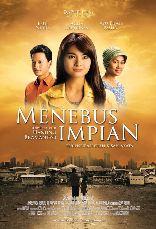 Смотреть фильм Сделайте мечты реальными / Menebus impian (2010) онлайн 