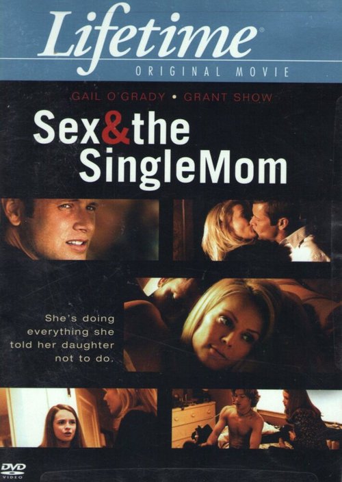 Смотреть фильм Секс и мать-одиночка / Sex & the Single Mom (2003) онлайн в хорошем качестве HDRip