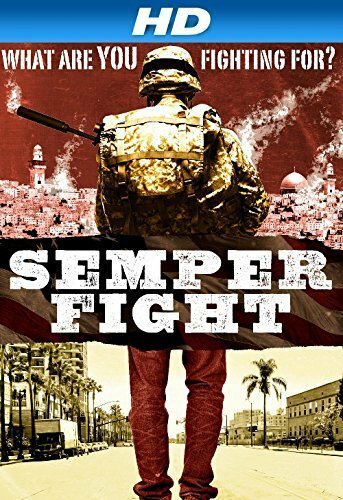 Смотреть фильм Semper Fight (2014) онлайн в хорошем качестве HDRip