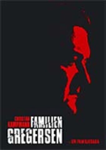 Смотреть фильм Семья Грегерсен / Familien Gregersen (2004) онлайн в хорошем качестве HDRip
