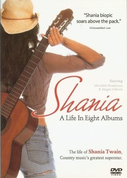 Смотреть фильм Шенайя: Жизнь в восьми альбомах / Shania: A Life in Eight Albums (2005) онлайн в хорошем качестве HDRip
