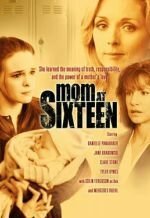 Смотреть фильм Шестнадцатилетняя мать / Mom at Sixteen (2005) онлайн в хорошем качестве HDRip