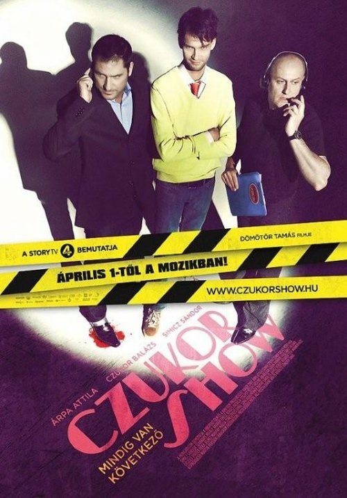 Смотреть фильм Шоу Цукора / Czukor Show (2010) онлайн в хорошем качестве HDRip