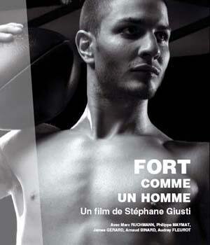 Смотреть фильм Сильные, как мужчина / Fort comme un homme (2007) онлайн 