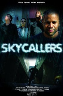 Смотреть фильм Skycallers (2012) онлайн 