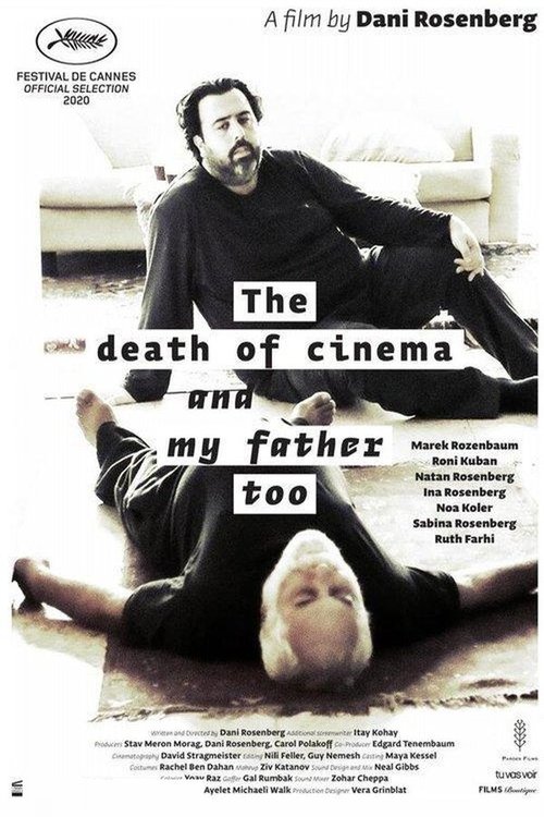 Смотреть фильм Смерть кино и моего отца / The Death of Cinema and My Father Too (2020) онлайн в хорошем качестве HDRip