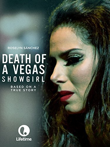 Смотреть фильм Смерть танцовщицы из Вегаса / Death of a Vegas Showgirl (2016) онлайн в хорошем качестве CAMRip