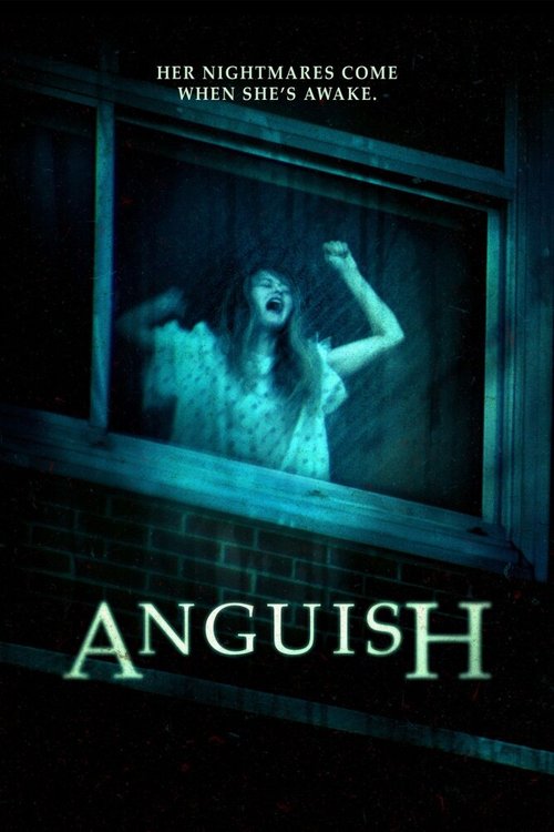 Смотреть фильм Смертельная тоска / Anguish (2015) онлайн в хорошем качестве HDRip