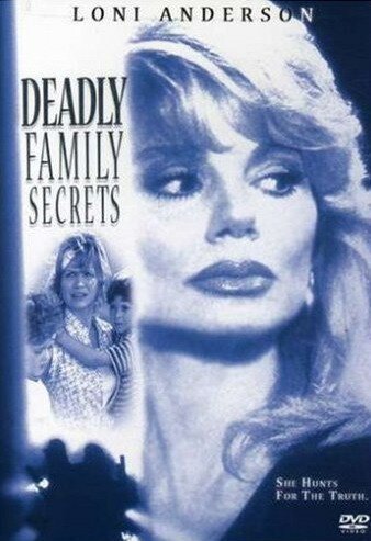 Смотреть фильм Смертельные фамильные секреты / Deadly Family Secrets (1995) онлайн в хорошем качестве HDRip