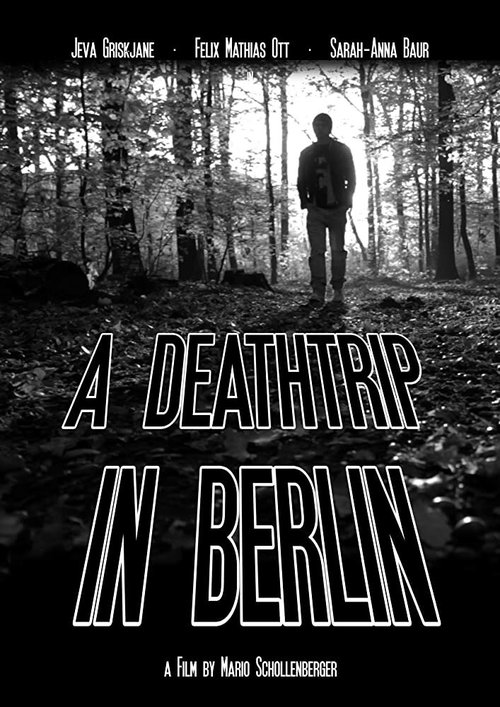 Смотреть фильм Смертельный трип в Берлине / A Deathtrip in Berlin (2016) онлайн в хорошем качестве CAMRip