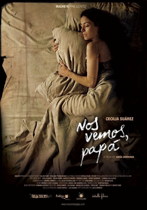 Смотреть фильм Смотри, папа / Nos vemos, papá (2011) онлайн в хорошем качестве HDRip