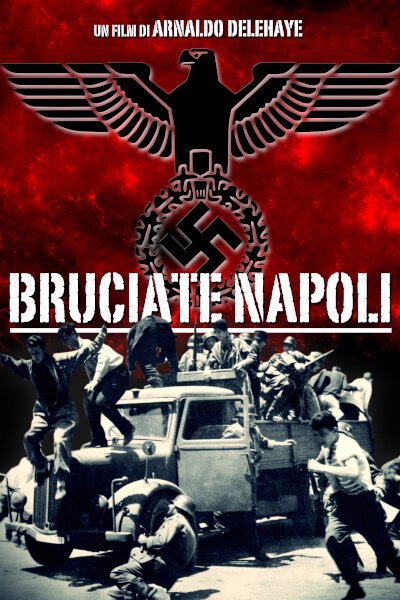 Смотреть фильм Сожгите Неаполь! / Bruciate Napoli (2016) онлайн в хорошем качестве CAMRip