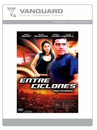 Смотреть фильм Среди циклонов / Entre ciclones (2003) онлайн в хорошем качестве HDRip