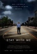 Смотреть фильм Stay with Me (2011) онлайн в хорошем качестве HDRip
