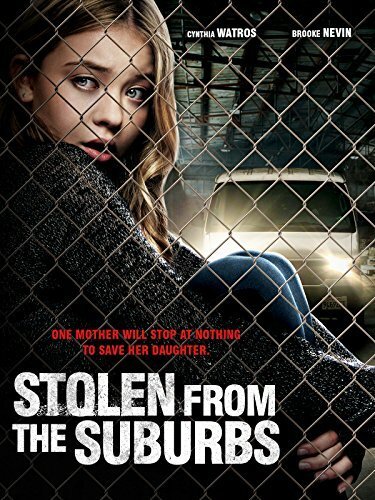 Смотреть фильм Stolen from the Suburbs (2015) онлайн в хорошем качестве HDRip