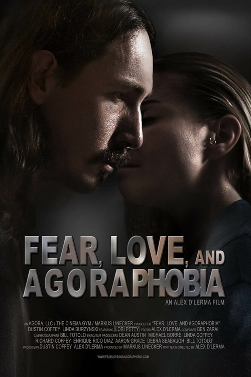 Смотреть фильм Страх, любовь и агорафобия / Fear, Love, and Agoraphobia (2018) онлайн в хорошем качестве HDRip