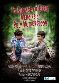 Смотреть фильм Странные и жуткие воспоминания Билли Уазерглюма / The Strange and Eerie Memoirs of Billy Wuthergloom (2012) онлайн 