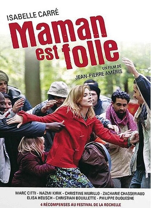 Смотреть фильм Сумасшедшая мама / Maman est folle (2007) онлайн в хорошем качестве HDRip