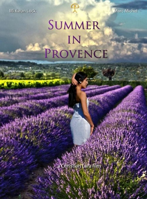 Смотреть фильм Summer in Provence (2012) онлайн в хорошем качестве HDRip