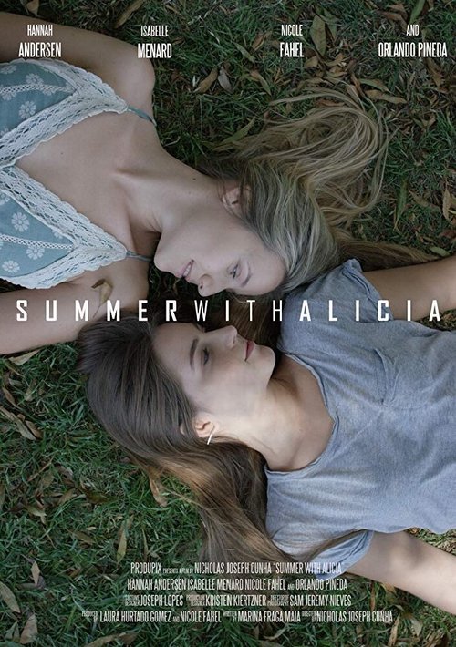 Смотреть фильм Summer with Alicia (2017) онлайн 
