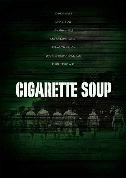 Смотреть фильм Суп из сигарет / Cigarette Soup (2017) онлайн в хорошем качестве HDRip