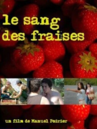 Смотреть фильм Свежая клубника / Le sang des fraises (2006) онлайн в хорошем качестве HDRip