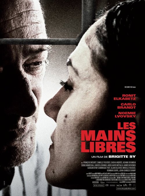 Смотреть фильм Свободные руки / Les mains libres (2010) онлайн в хорошем качестве HDRip