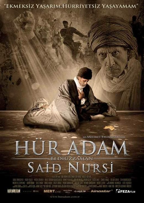 Смотреть фильм Свободный человек / Hür Adam: Bediüzzaman Said Nursi (2011) онлайн в хорошем качестве HDRip