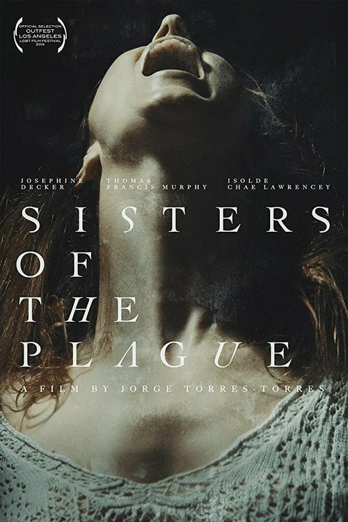 Смотреть фильм Сёстры чумы / Sisters of the Plague (2015) онлайн в хорошем качестве HDRip