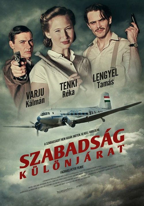 Смотреть фильм Szabadság különjárat (2013) онлайн в хорошем качестве HDRip