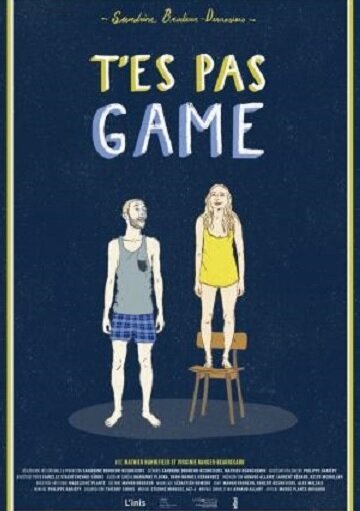 Смотреть фильм T'es pas game (2015) онлайн 