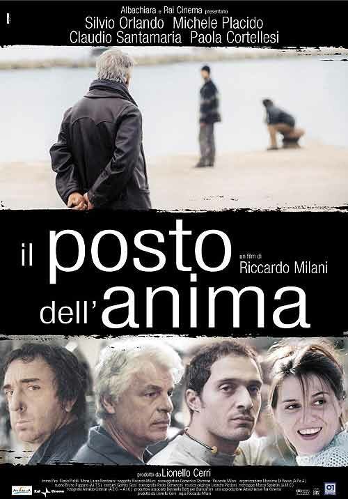 Смотреть фильм Там, где находится душа / Il posto dell'anima (2003) онлайн в хорошем качестве HDRip