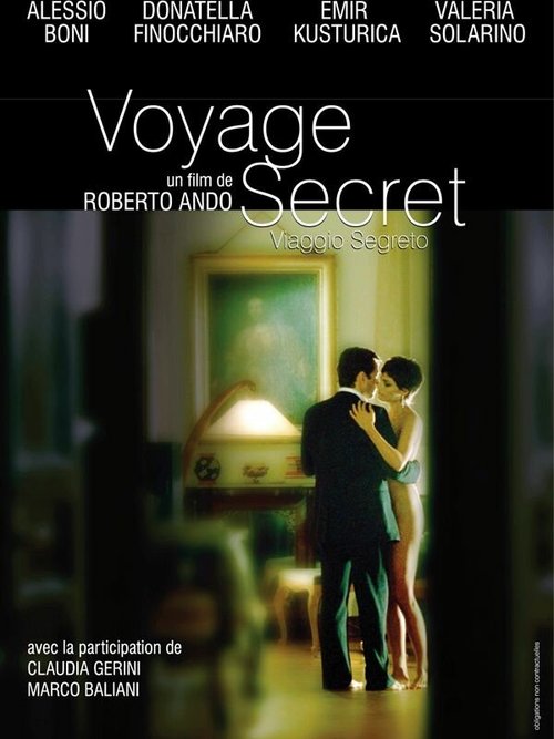 Смотреть фильм Тайная поездка / Viaggio segreto (2006) онлайн в хорошем качестве HDRip