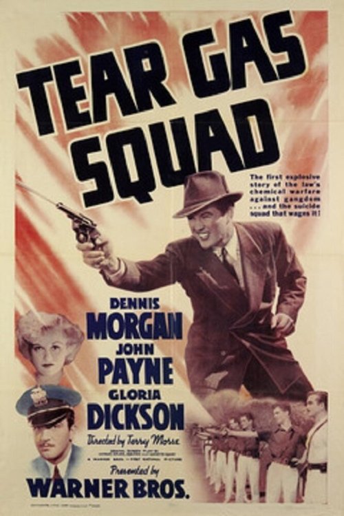 Смотреть фильм Tear Gas Squad (1940) онлайн в хорошем качестве SATRip