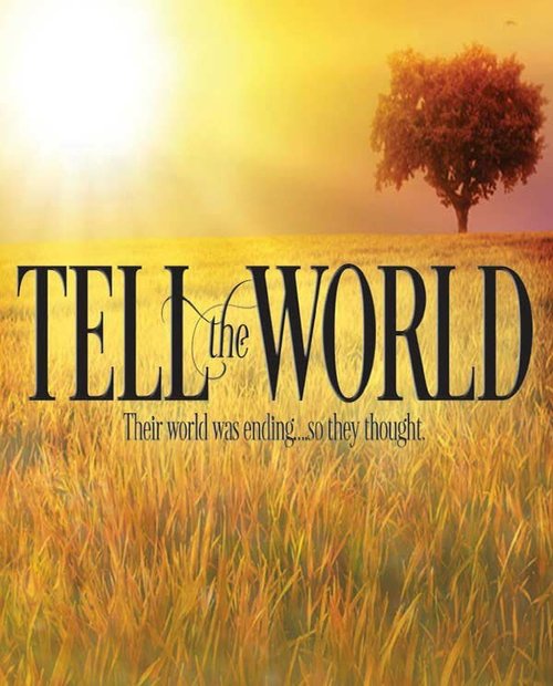 Смотреть фильм Tell the World (2015) онлайн 