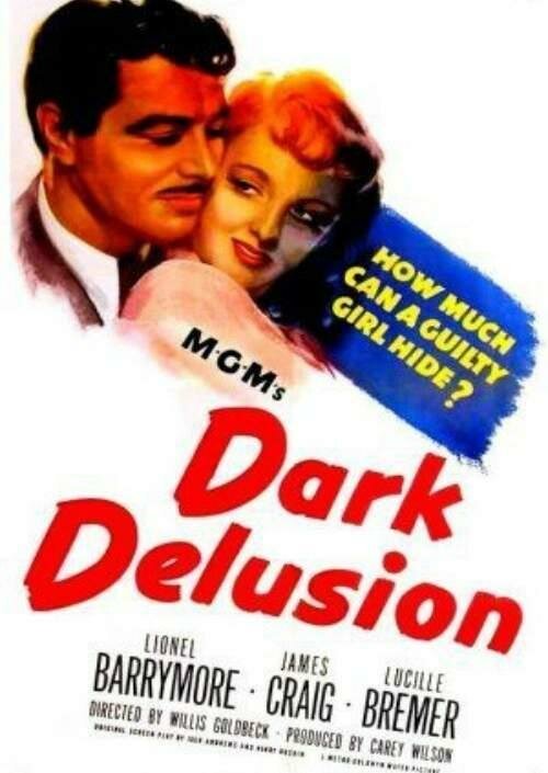 Смотреть фильм Темное заблуждение / Dark Delusion (1947) онлайн в хорошем качестве SATRip