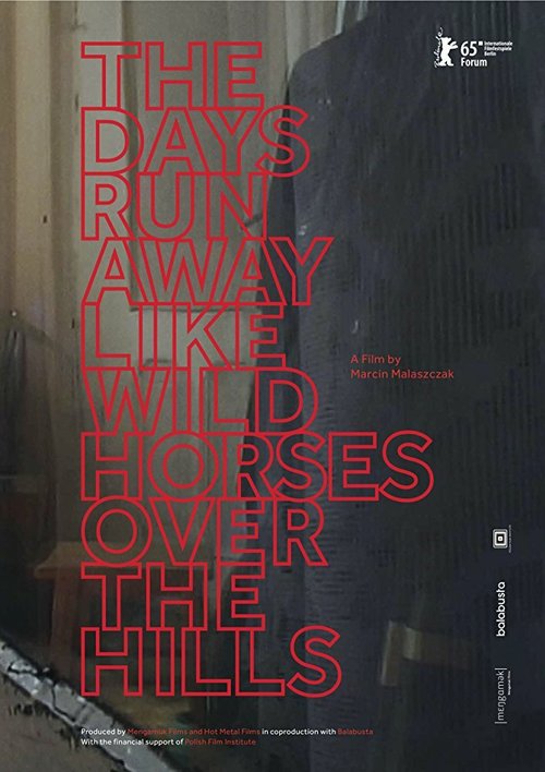 Смотреть фильм The Days Run Away Like Wild Horses Over the Hills (2015) онлайн 