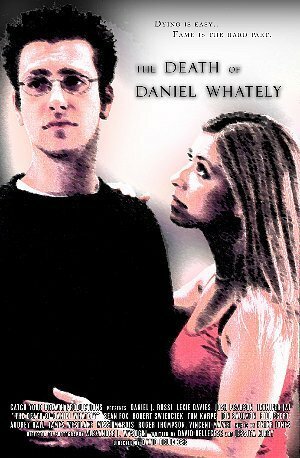 Смотреть фильм The Death of Daniel Whately (2004) онлайн в хорошем качестве HDRip