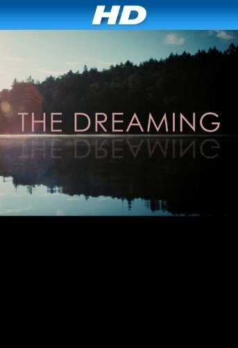 Смотреть фильм The Dreaming (2008) онлайн 