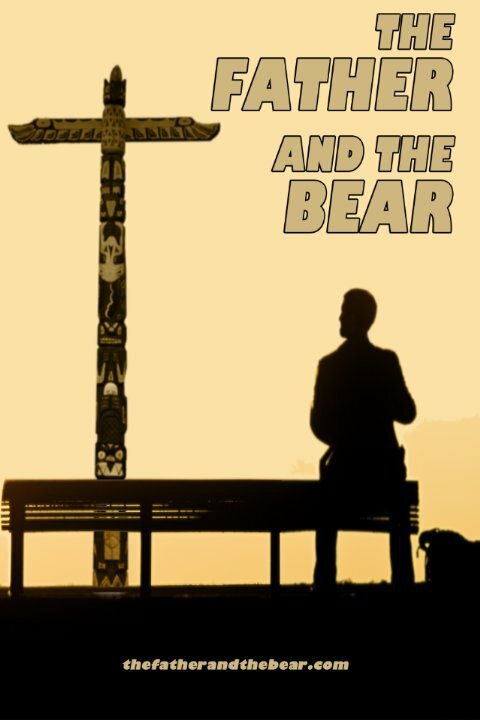 Смотреть фильм The Father and the Bear (2016) онлайн в хорошем качестве CAMRip