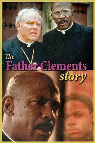 Смотреть фильм The Father Clements Story (1987) онлайн в хорошем качестве SATRip