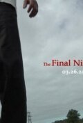 Смотреть фильм The Final Night and Day (2011) онлайн в хорошем качестве HDRip
