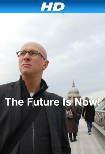 Смотреть фильм The Future Is Now! (2011) онлайн в хорошем качестве HDRip