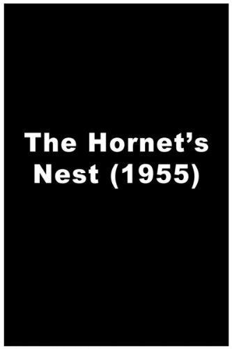 Смотреть фильм The Hornet's Nest (1955) онлайн в хорошем качестве SATRip