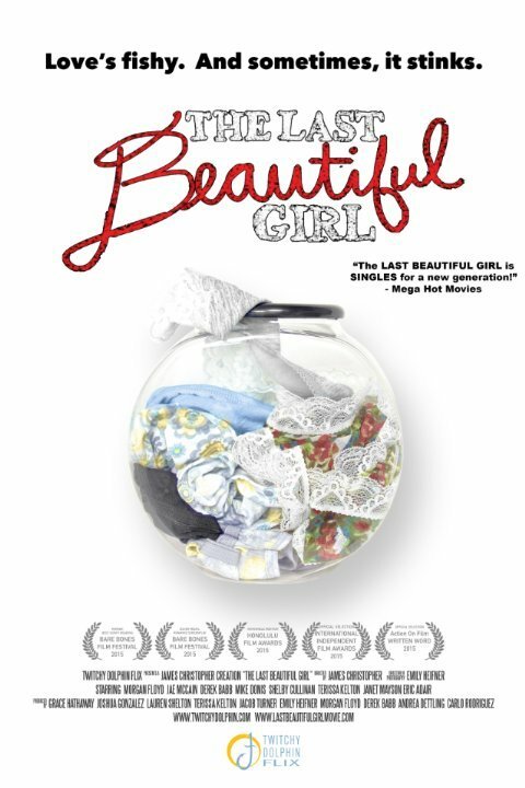 Смотреть фильм The Last Beautiful Girl (2016) онлайн в хорошем качестве CAMRip