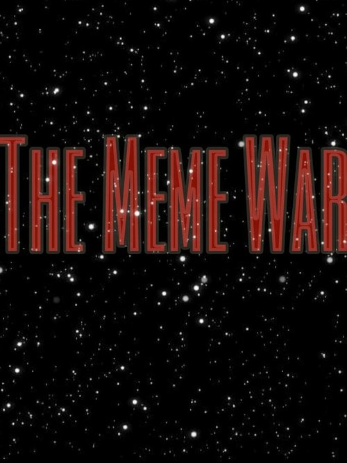 Смотреть фильм The Meme War (2017) онлайн в хорошем качестве HDRip