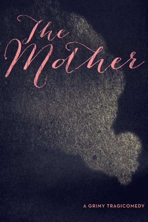 Смотреть фильм The Mother (2015) онлайн 