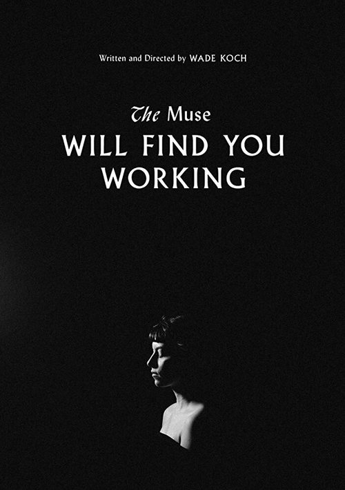 The Muse Will Find You Working
