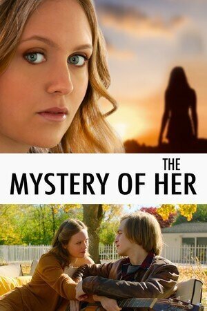 Смотреть фильм The Mystery of Her (2022) онлайн 